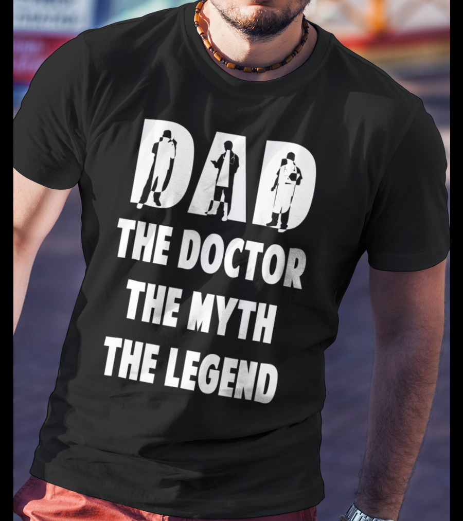 Dad The Doctor The Myth The Legend Iconic T-Shirt