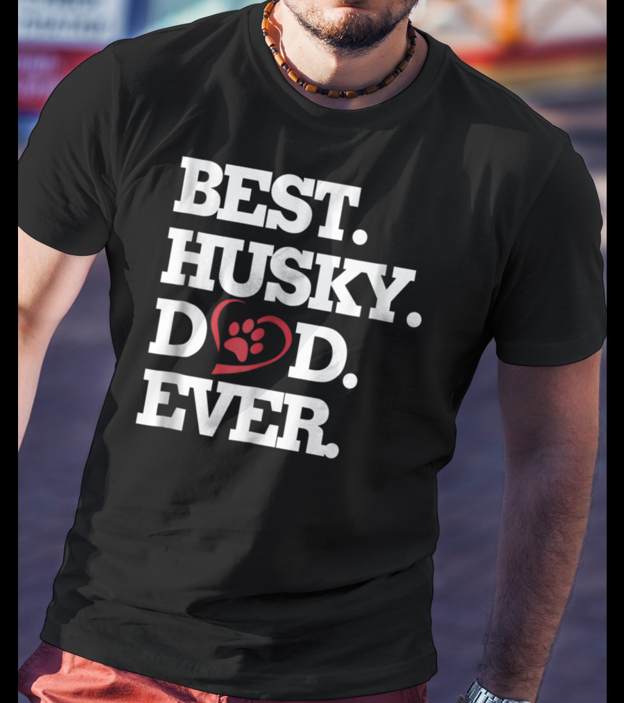 BEST HUSKY DAD EVER Dog Lover HUSKY27 T-Shirt