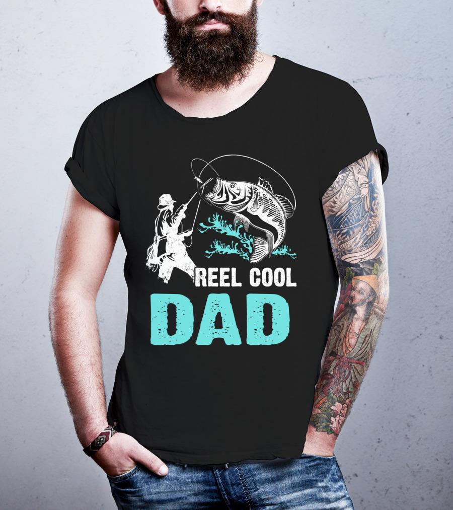 Father's Day Reel Cool Fishing Dad Fisherman Reel Cool Dad T-Shirt