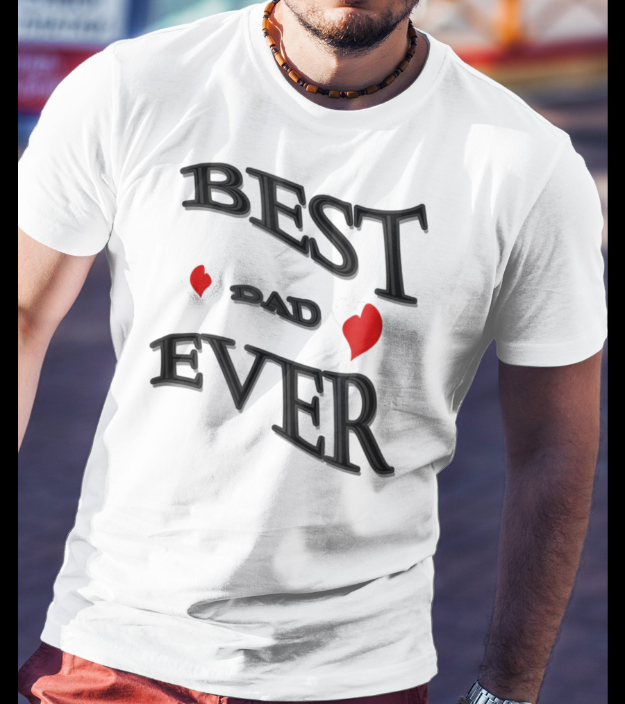 BEST DAD EVER Heart Design Bonus Sticker28 T-Shirt