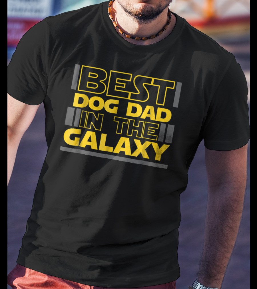 Best Dog Dad In The Galaxy Star Wars Inspired Father's Day T-Shirt