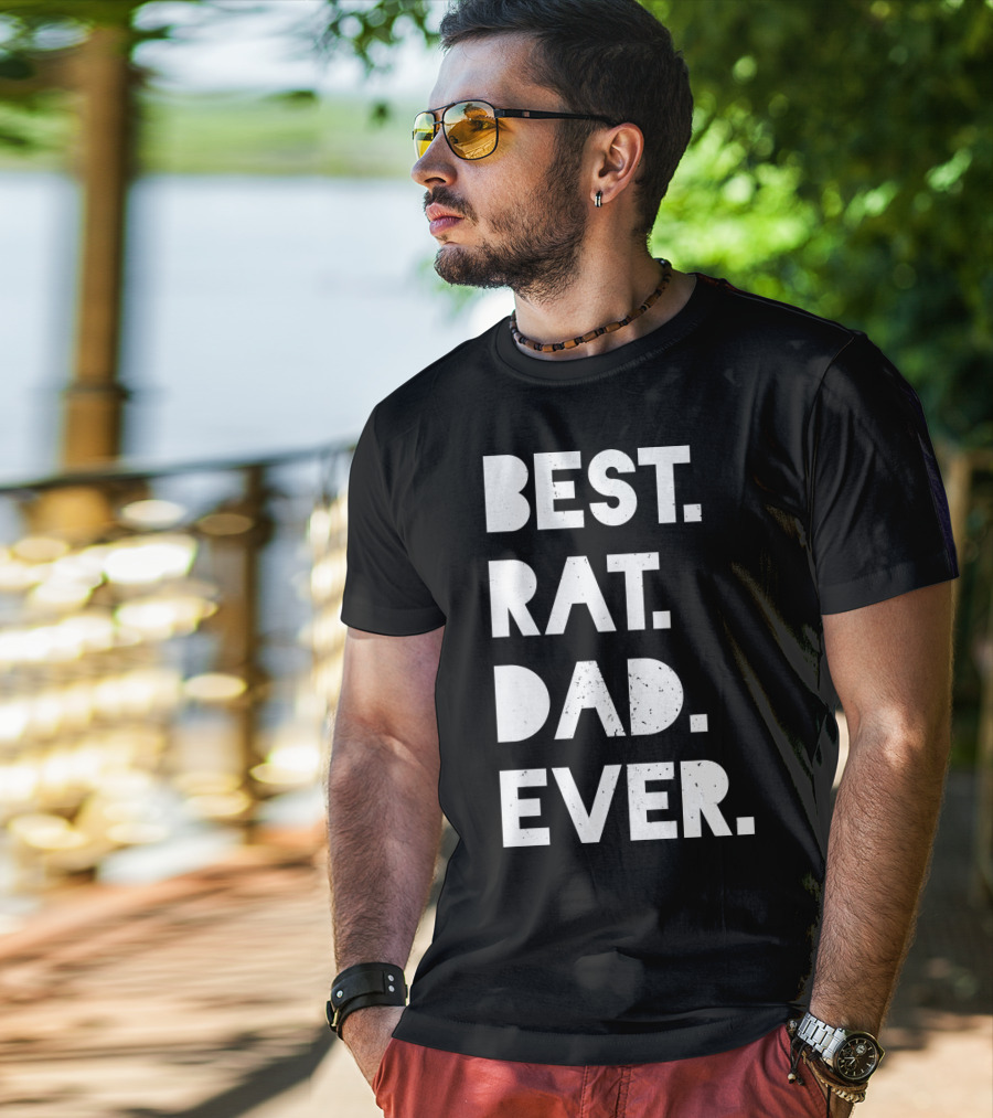Best Rat Dad Ever Mens Funny Pet Owner White Casual T-Shirt