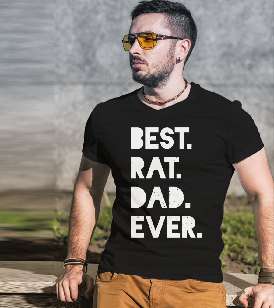 Best Rat Dad Ever Mens Funny Pet Owner White Casual T-Shirt