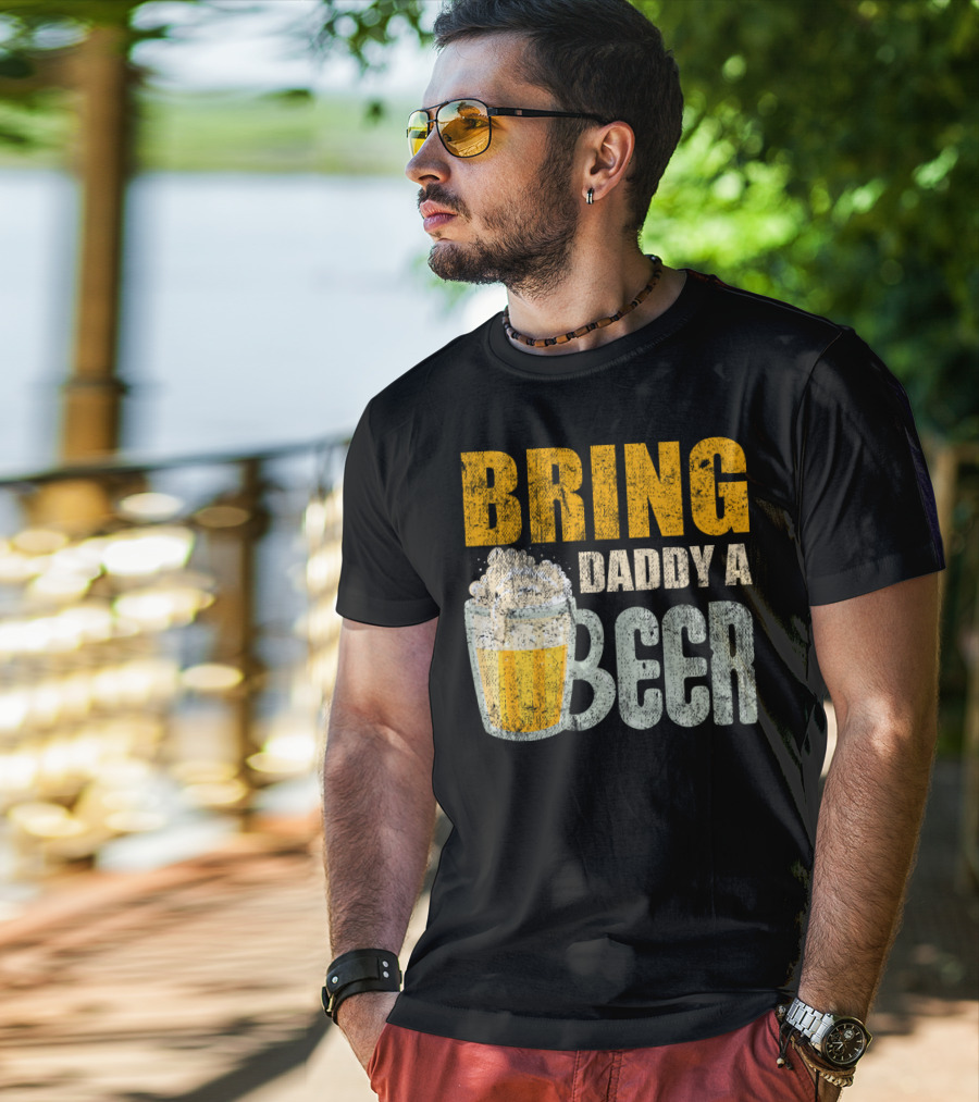 Bring Daddy A Beer Dad Drink With Foam-Topped Mug T-Shirt