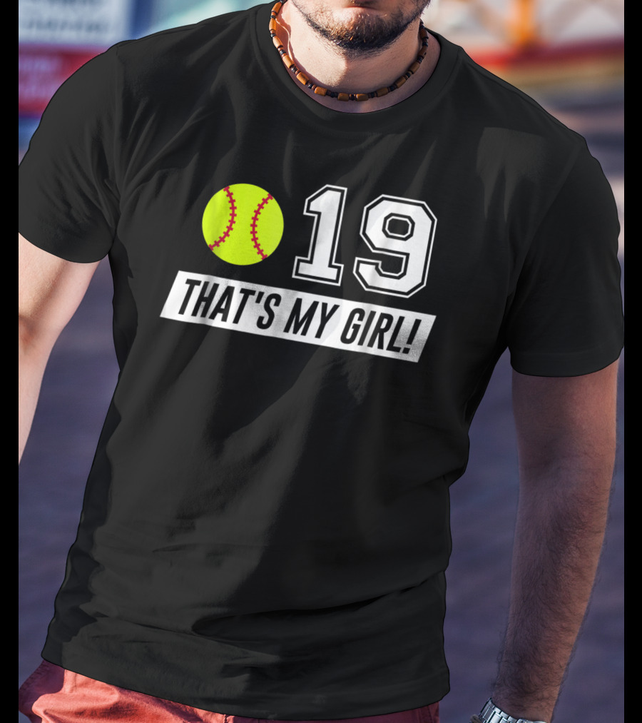 19 Softball That's My Girl Mom Dad Alt Colors T-Shirt