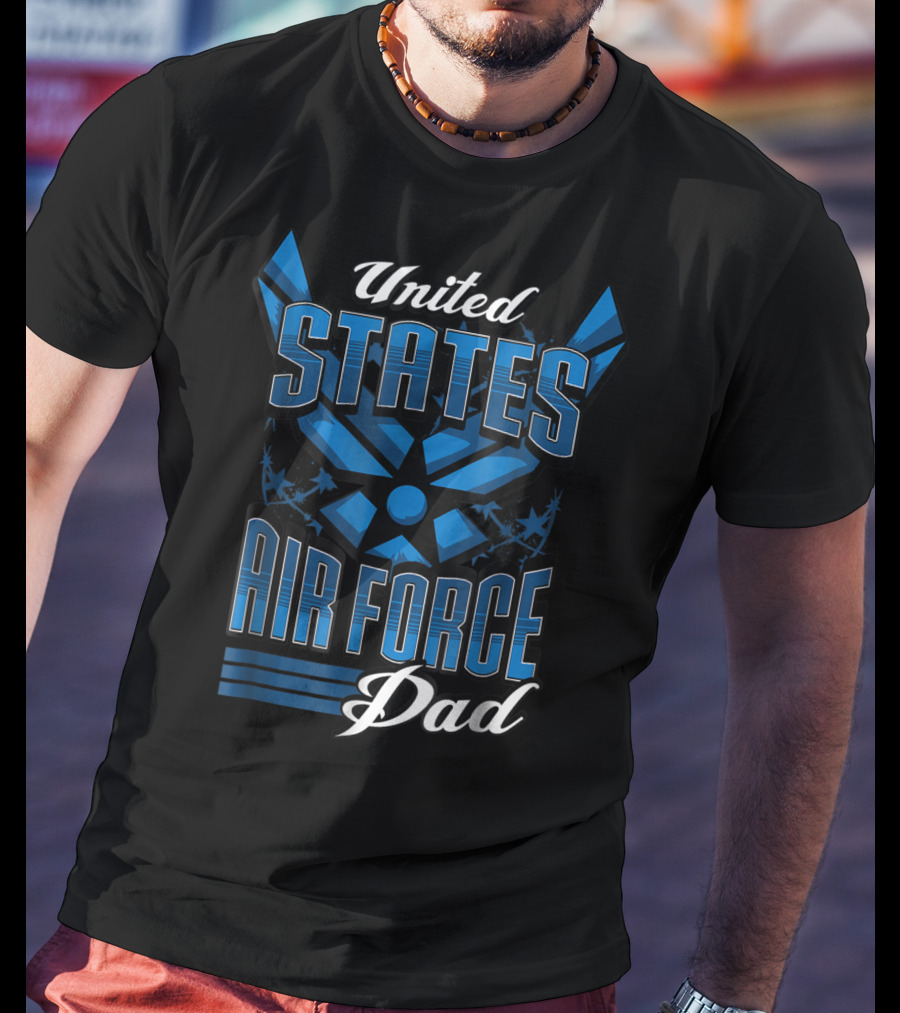 United States Air Force Dad Military Pride S53 T-Shirt