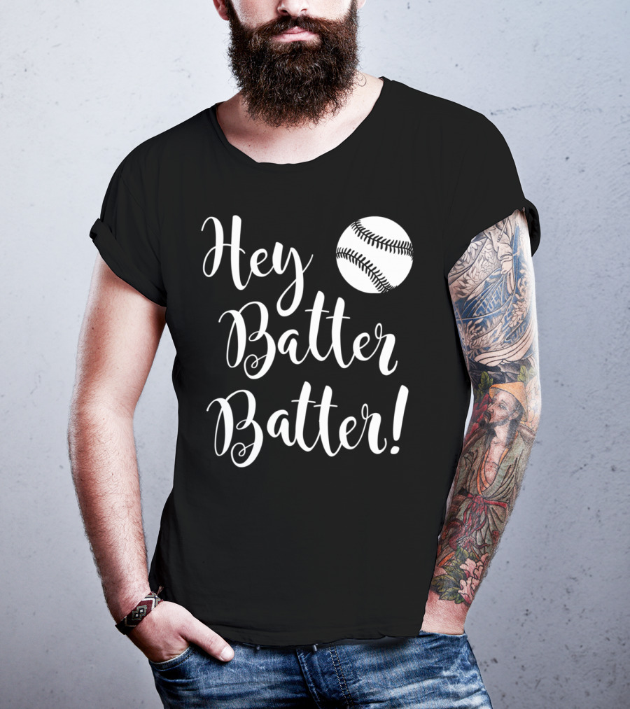Hey Batter Batter Baseball 34 T-Shirt