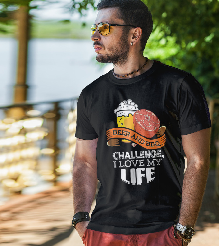 Beer BBQ Challenge I Love My Life T-Shirt