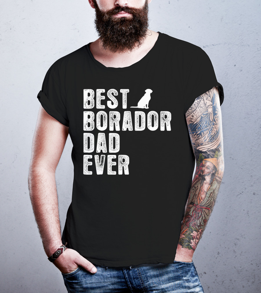 BEST BORADOR DAD EVER Dog T-Shirt