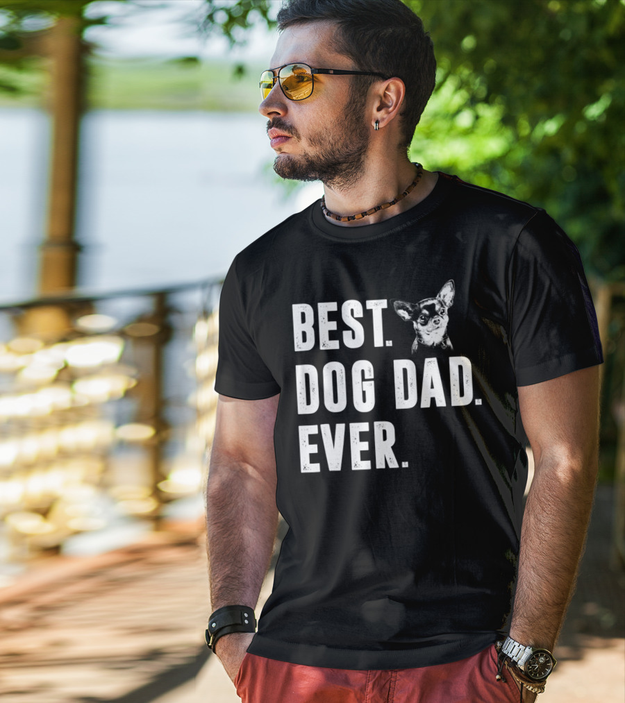 Best Dog Dad Ever Funny Chihuahua Lover T-Shirt