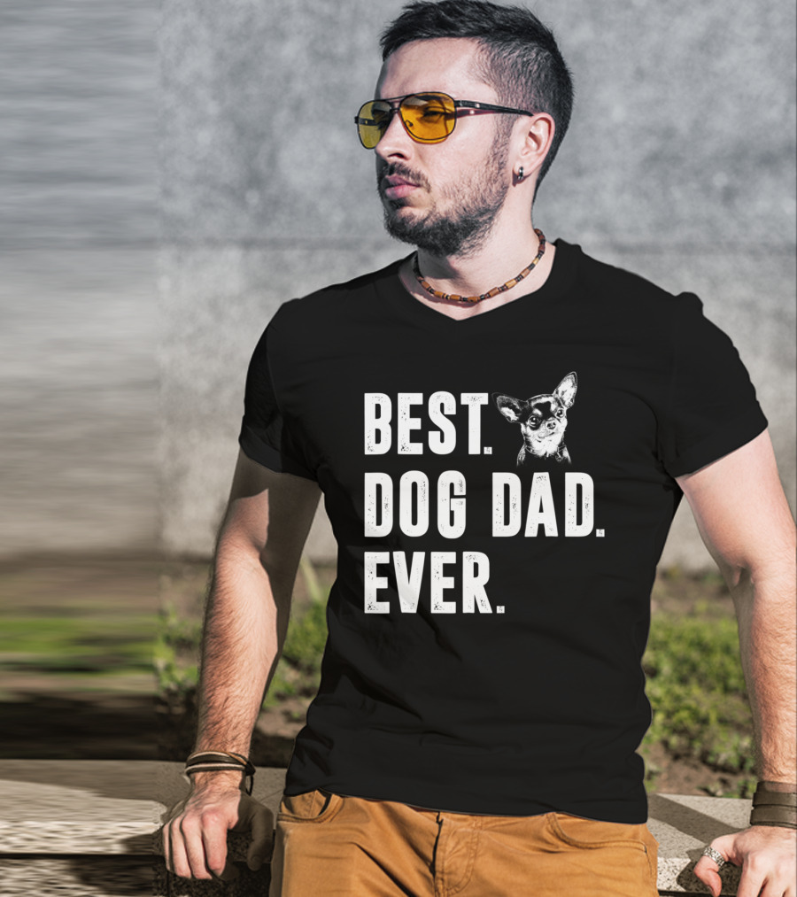 Best Dog Dad Ever Funny Chihuahua Lover T-Shirt