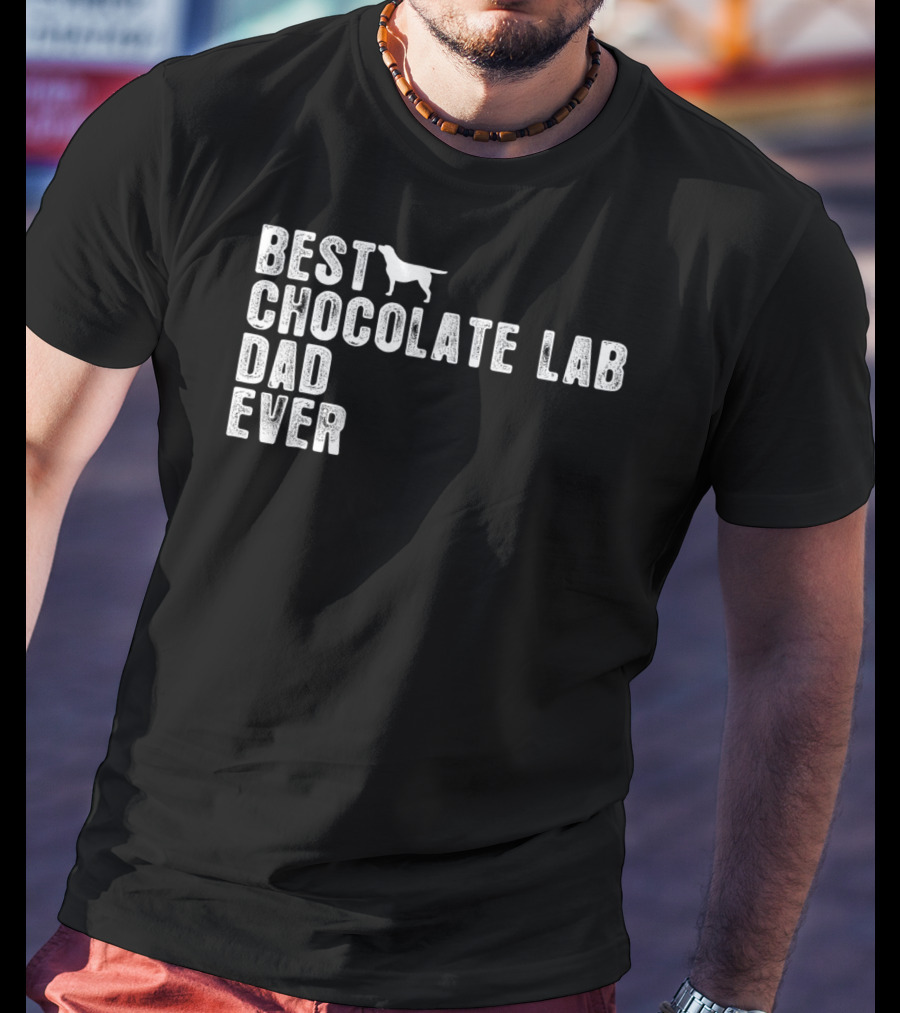 Best Chocolate Lab Dad Ever T-Shirt