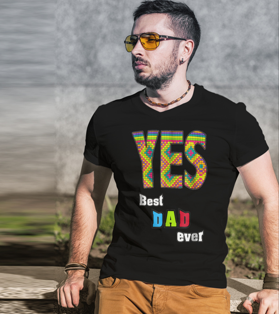 YES Best Dad Ever S48 Colorful T-Shirt
