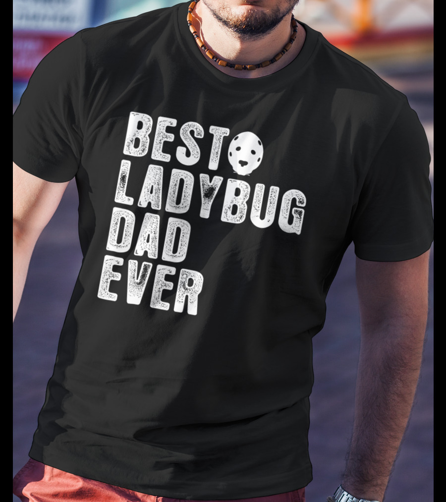 BEST LADYBUG DAD EVER Ladybug Mask Dad T-Shirt