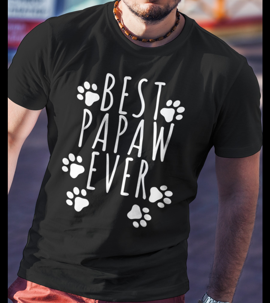 Best Papaw Ever Dog Dad Cute Fathers Paws T-Shirt