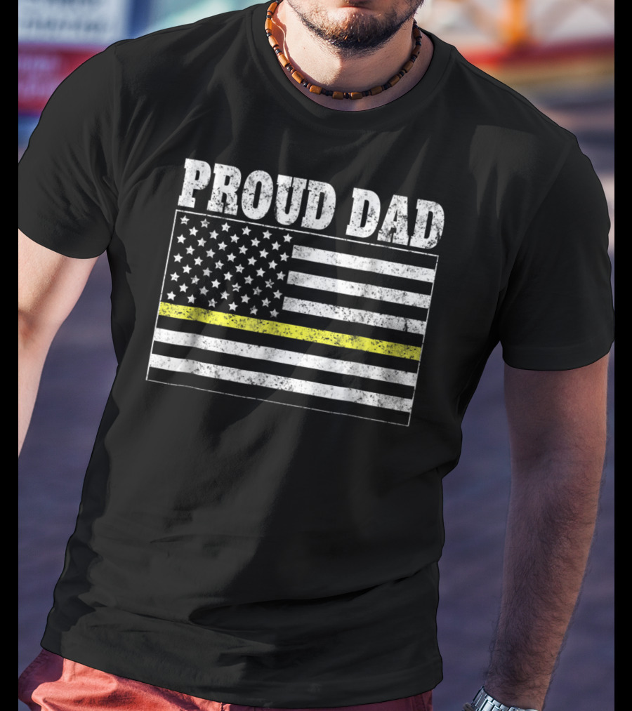 Proud Dad Thin Yellow Line Dispatcher Dispatch84 T-Shirt