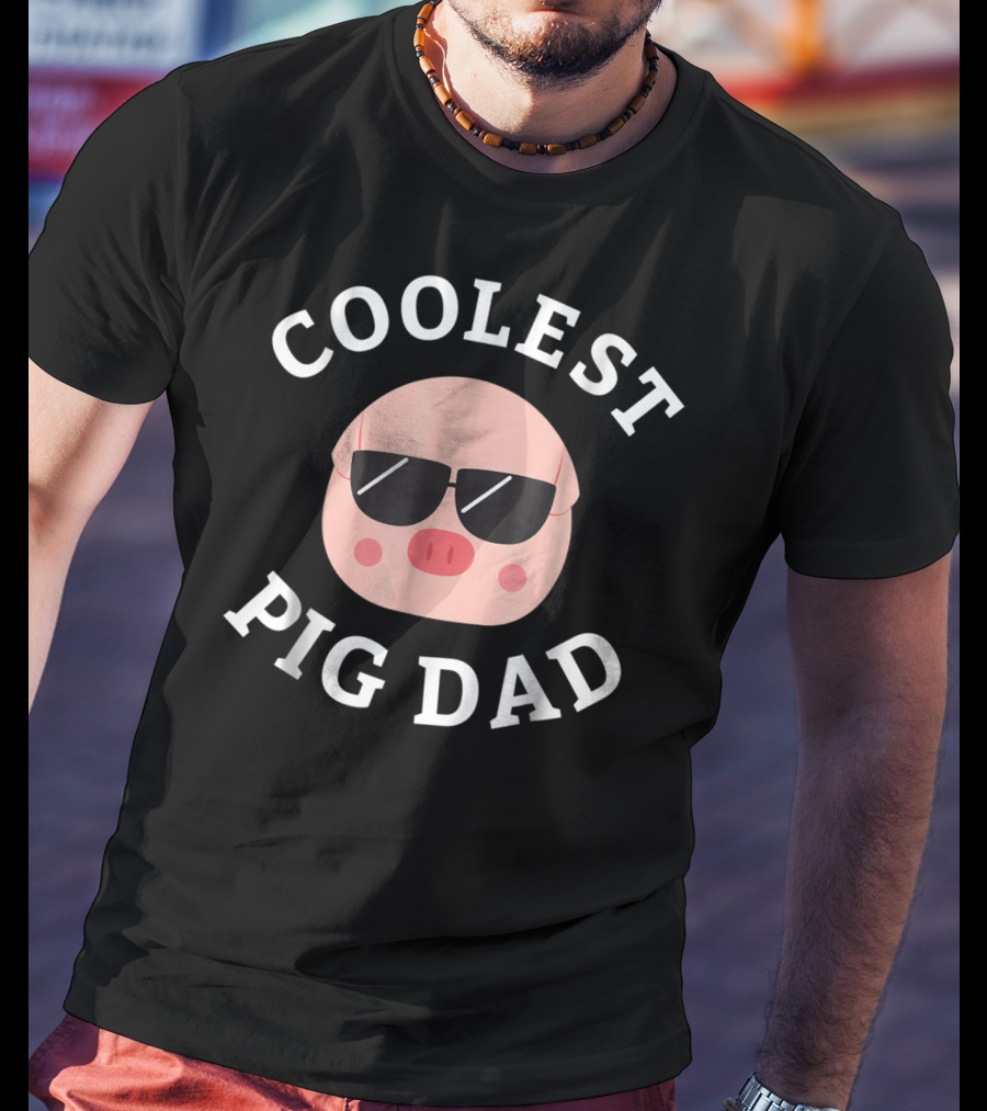 COOLEST PIG DAD For Pig Owners13 T-Shirt