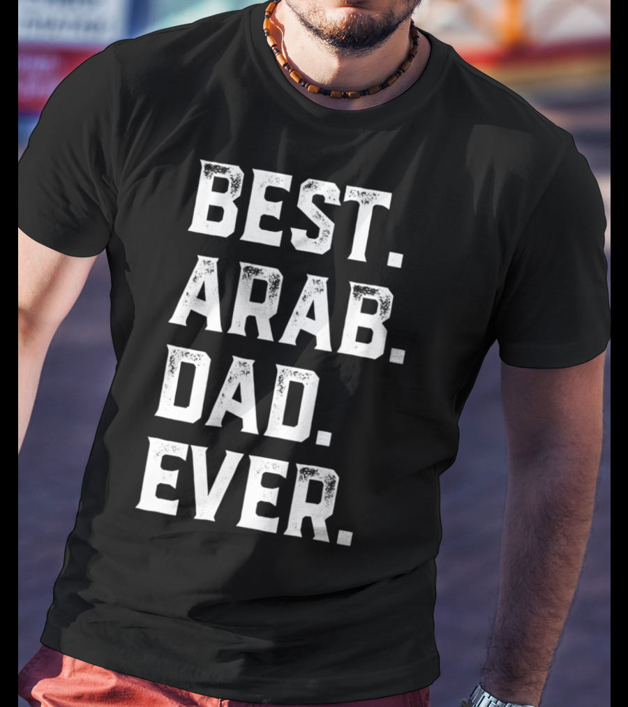 Best Arab Dad Ever Day78 T-Shirt