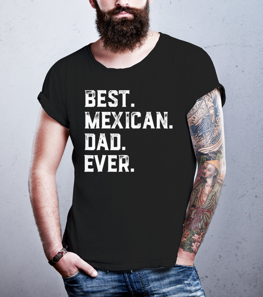 Best Mexican Dad Ever Day13 T-Shirt