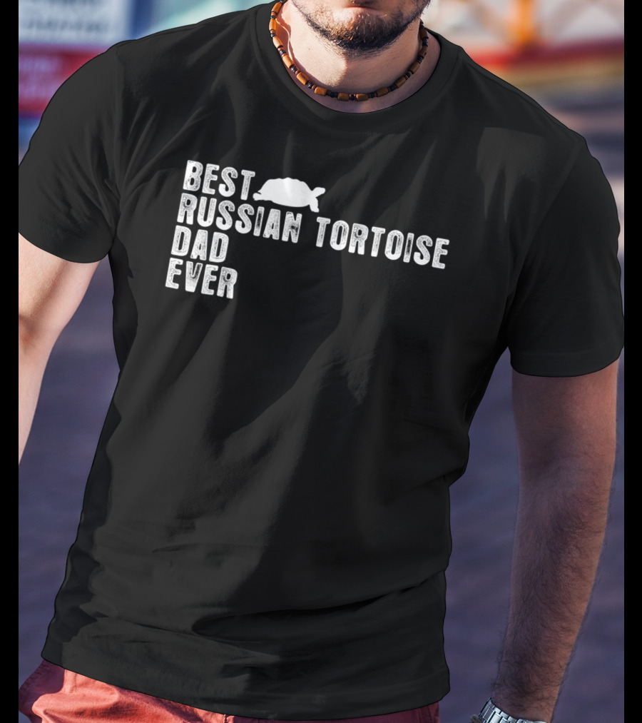 BEST RUSSIAN TORTOISE DAD EVER Iconic Pet Lover Statement With Tortoise T-Shirt