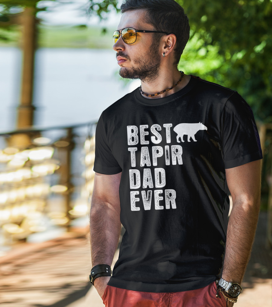 BEST TAPIR DAD EVER Tapir T-Shirt