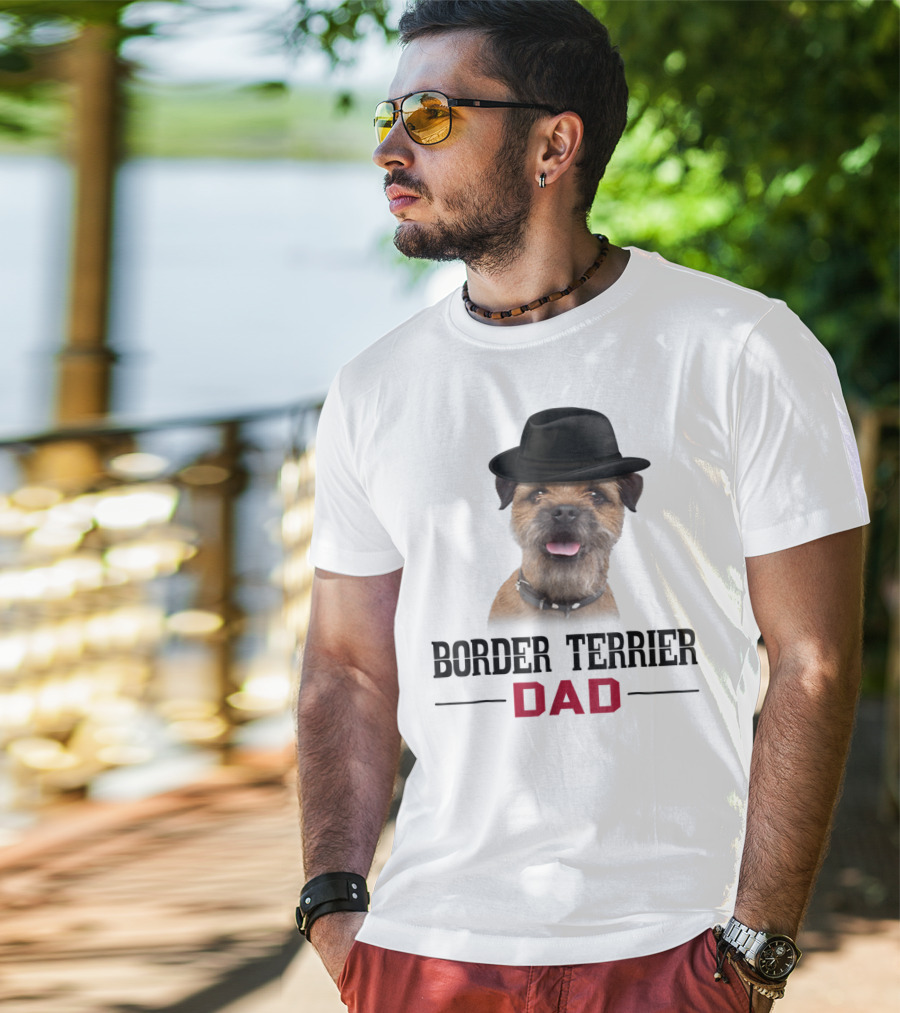 Border Terrier Dad With Hat And Dog Lovers T-Shirt