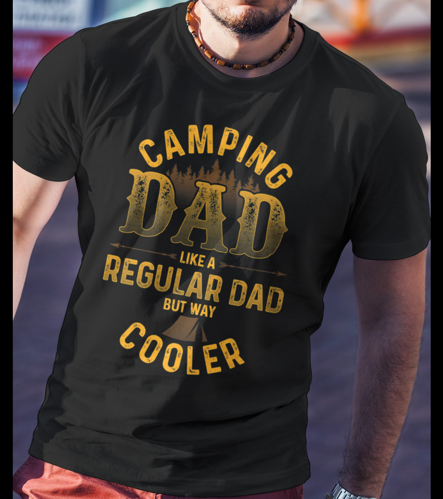 Camping Dad Like A Regular Dad But Way Cooler Forest Tent Scene T-Shirt