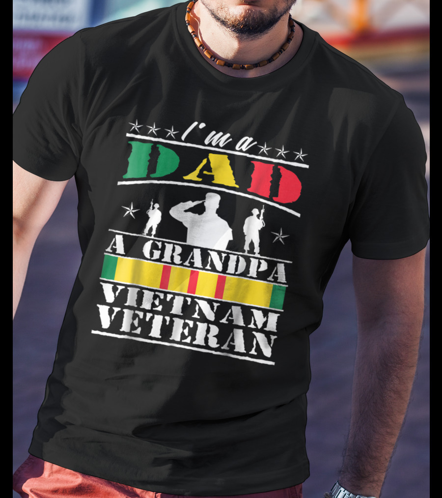 I'm A Dad A Grandpa Vietnam Veteran T-Shirt