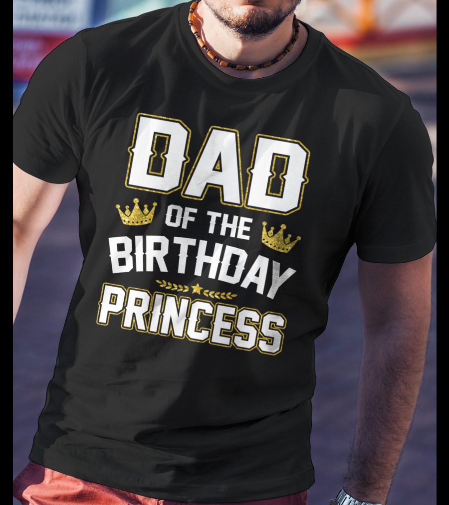 Dad Of The Birthday Princess Golden Crown T-Shirt