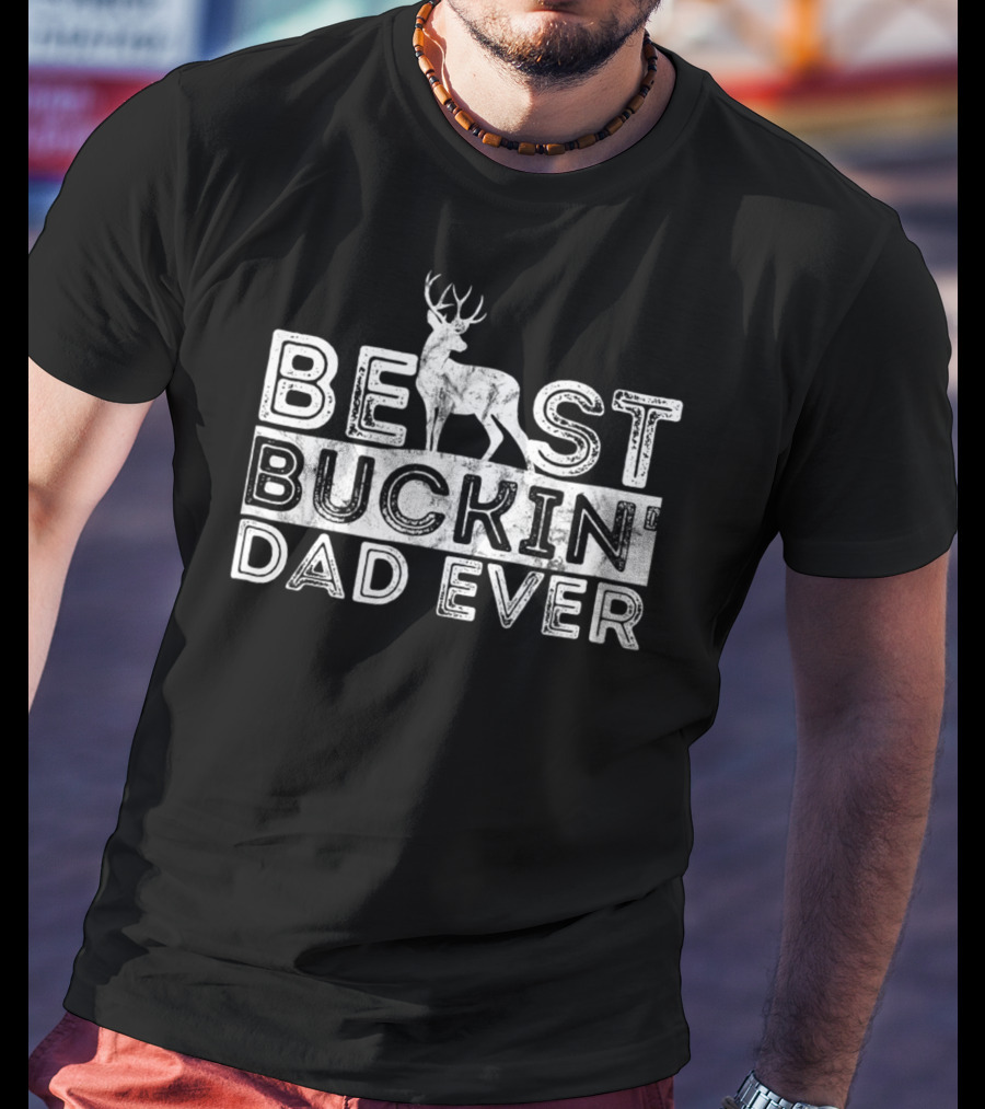 Best Buckin' Dad Ever Hunters Deer T-Shirt