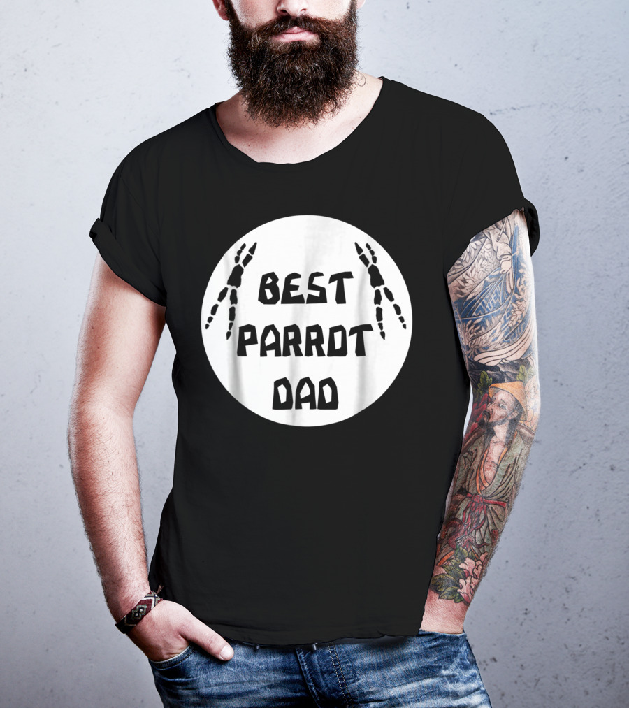 BEST PARROT DAD T-Shirt