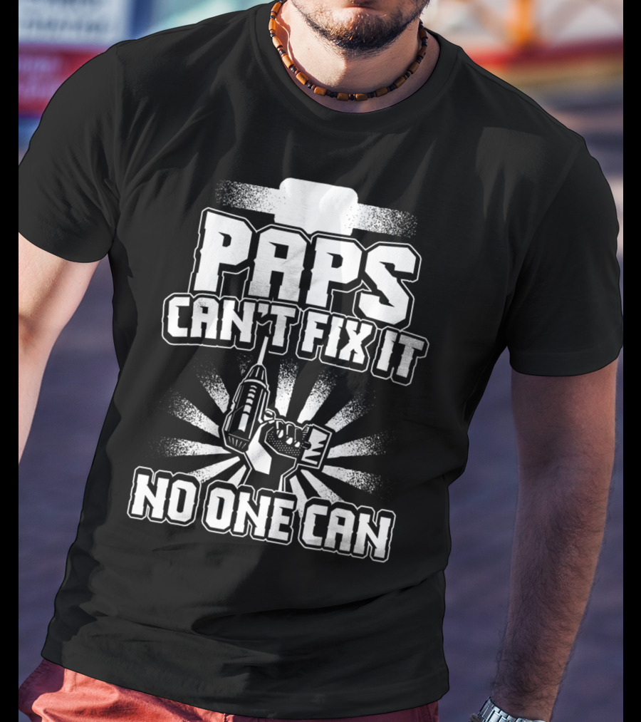 Paps Can't Fix It No One Can Grandpa Present95 T-Shirt