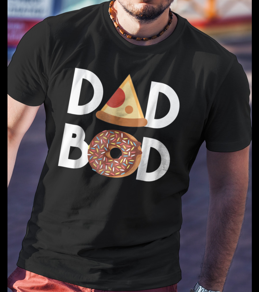 DAD BOD Pizza Donut Lovers Fitness T-Shirt