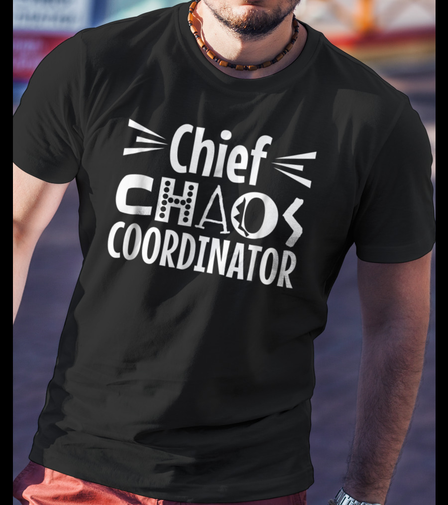 Chief Chaos Coordinator Family T-Shirt