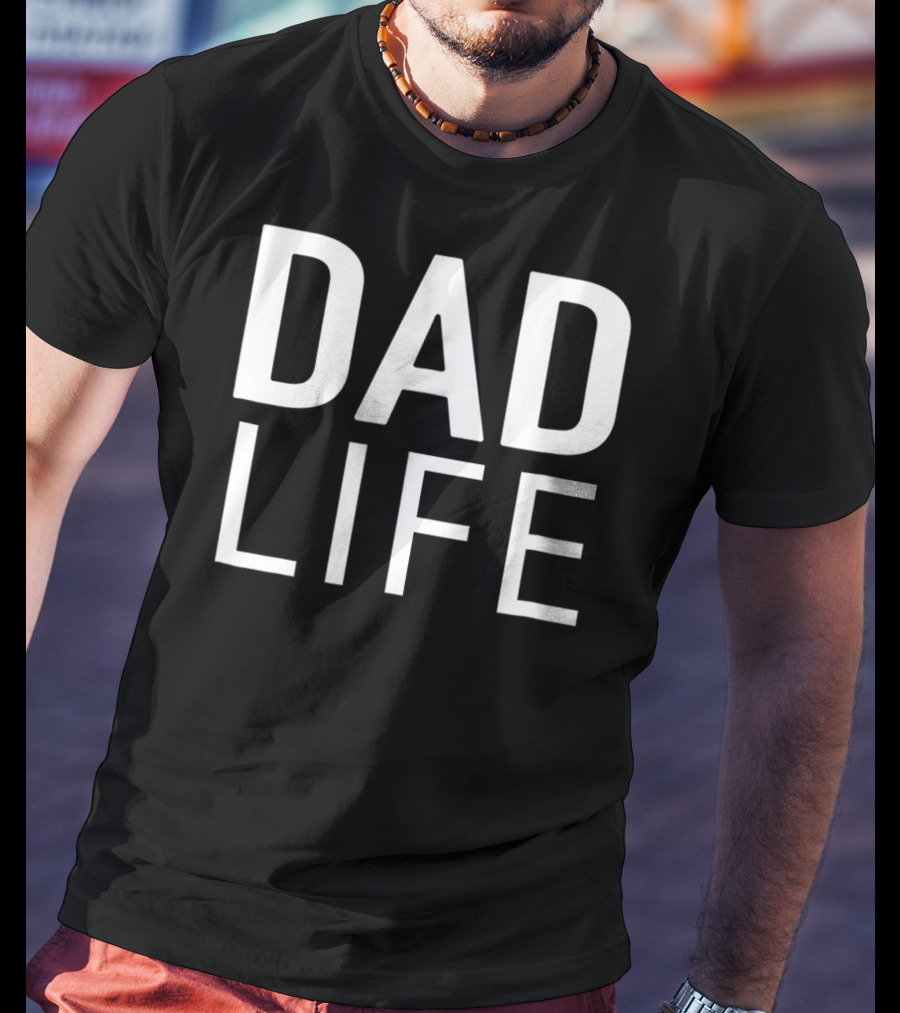 Dad Life Idea 19 T-Shirt