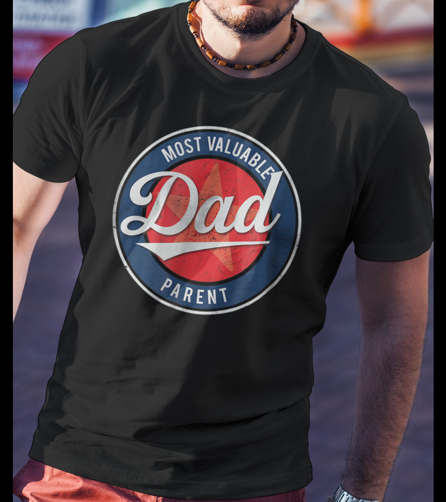 Most Valuable Dad Parent Red Star Badge T-Shirt