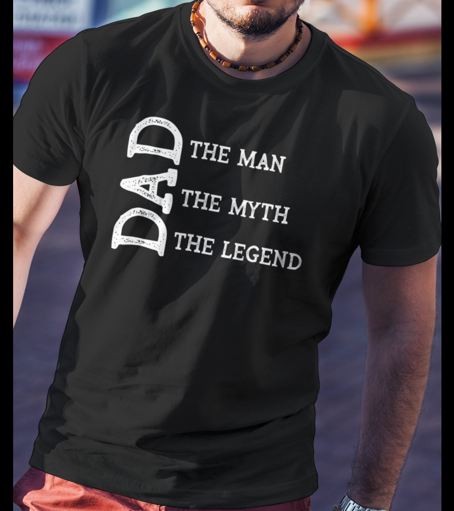 Dad The Man The Myth The Legend Mens 90s T-Shirt