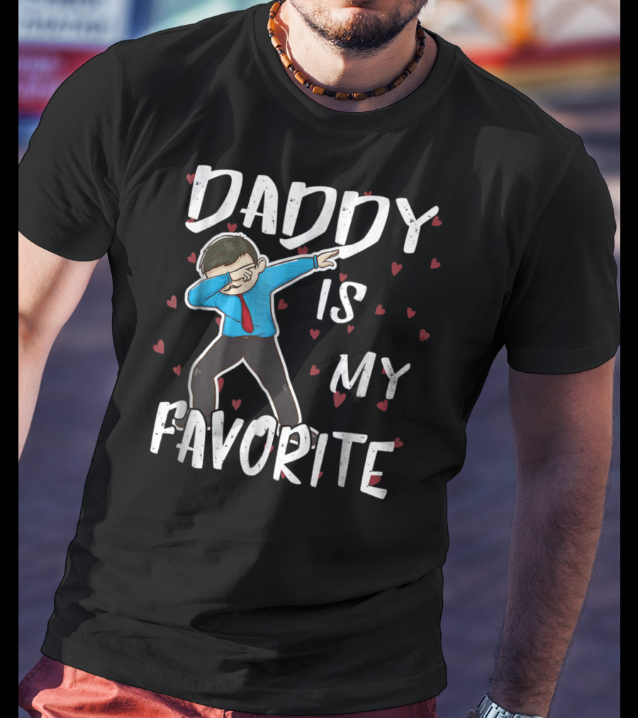 Daddy Is My Favorite Dabbing Dad Father Hearts And Dab Pose T-Shirt