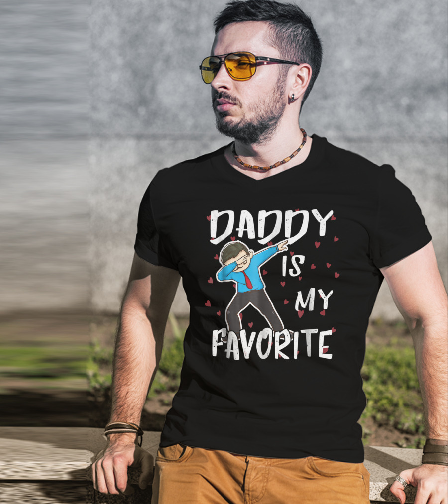 Daddy Is My Favorite Dabbing Dad Father Hearts And Dab Pose T-Shirt