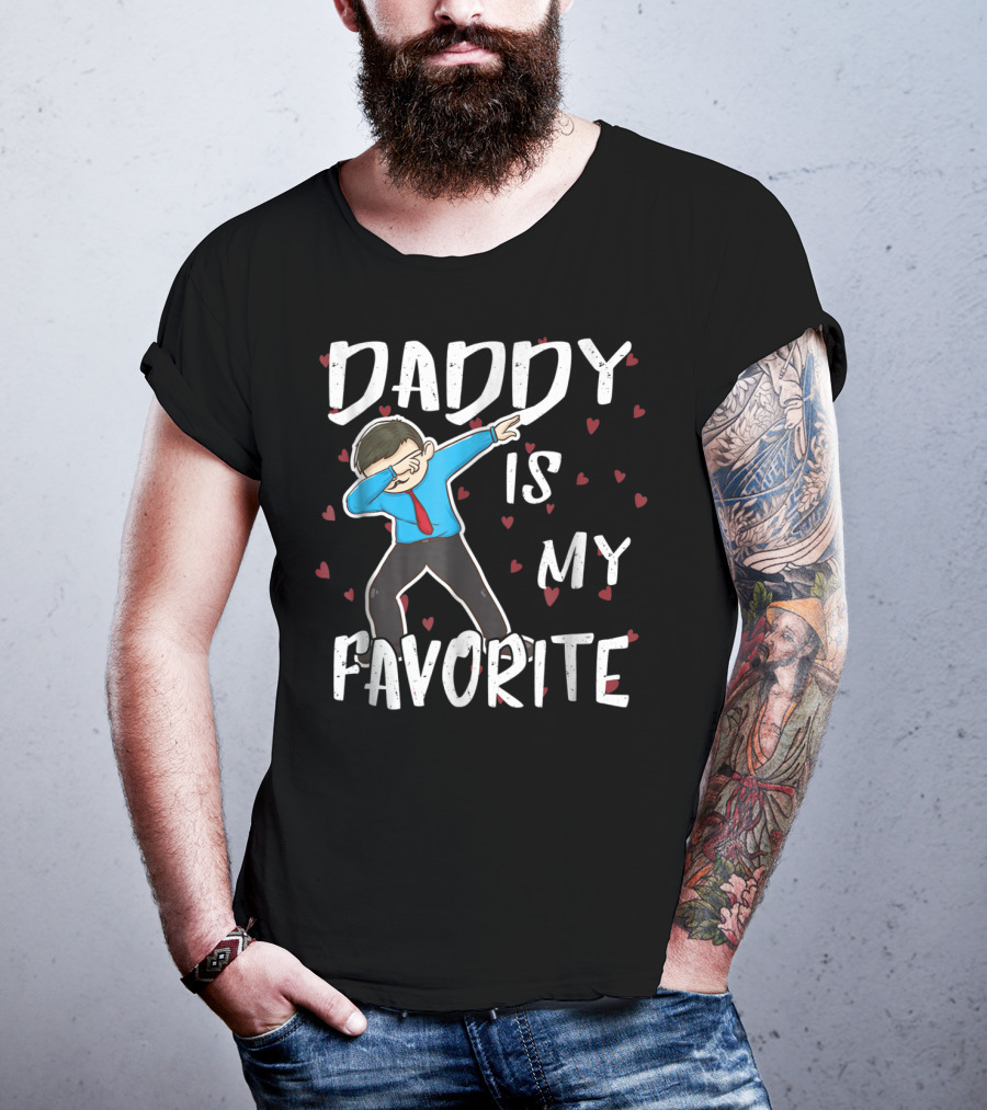 Daddy Is My Favorite Dabbing Dad Father Hearts And Dab Pose T-Shirt