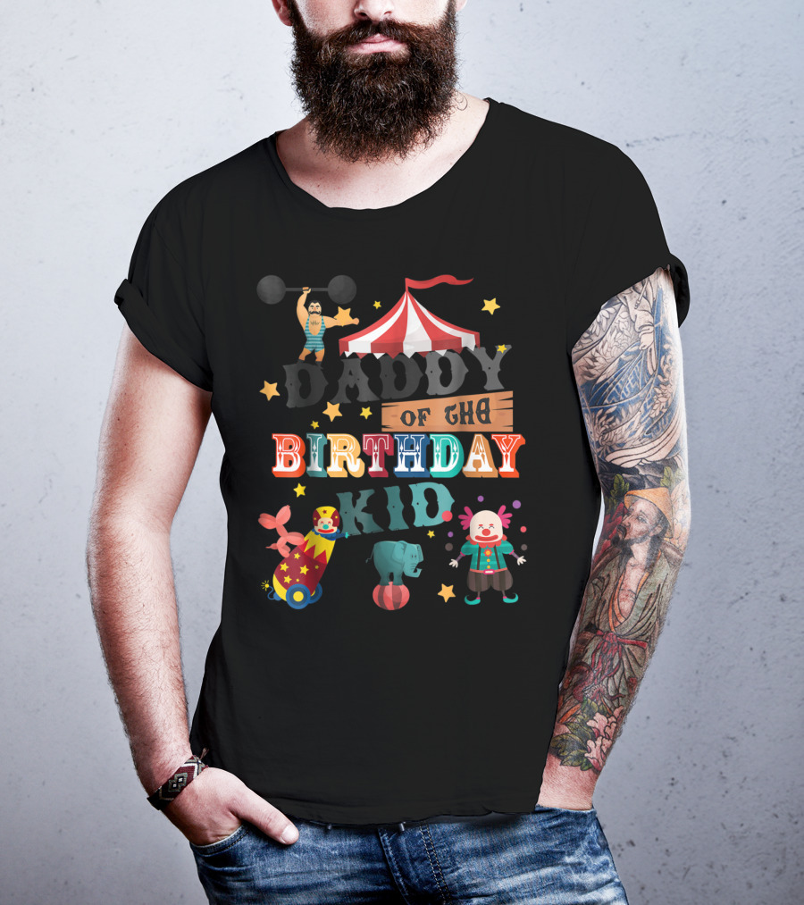 Daddy Of The Birthday Kid Circus Theme With Clowns And Elephant T-Shirt