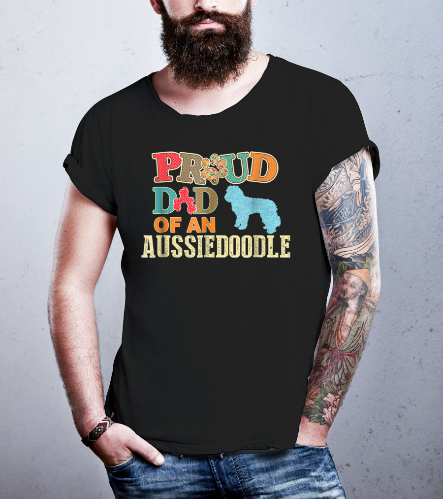 Proud Dad Of An Aussiedoodle T-Shirt