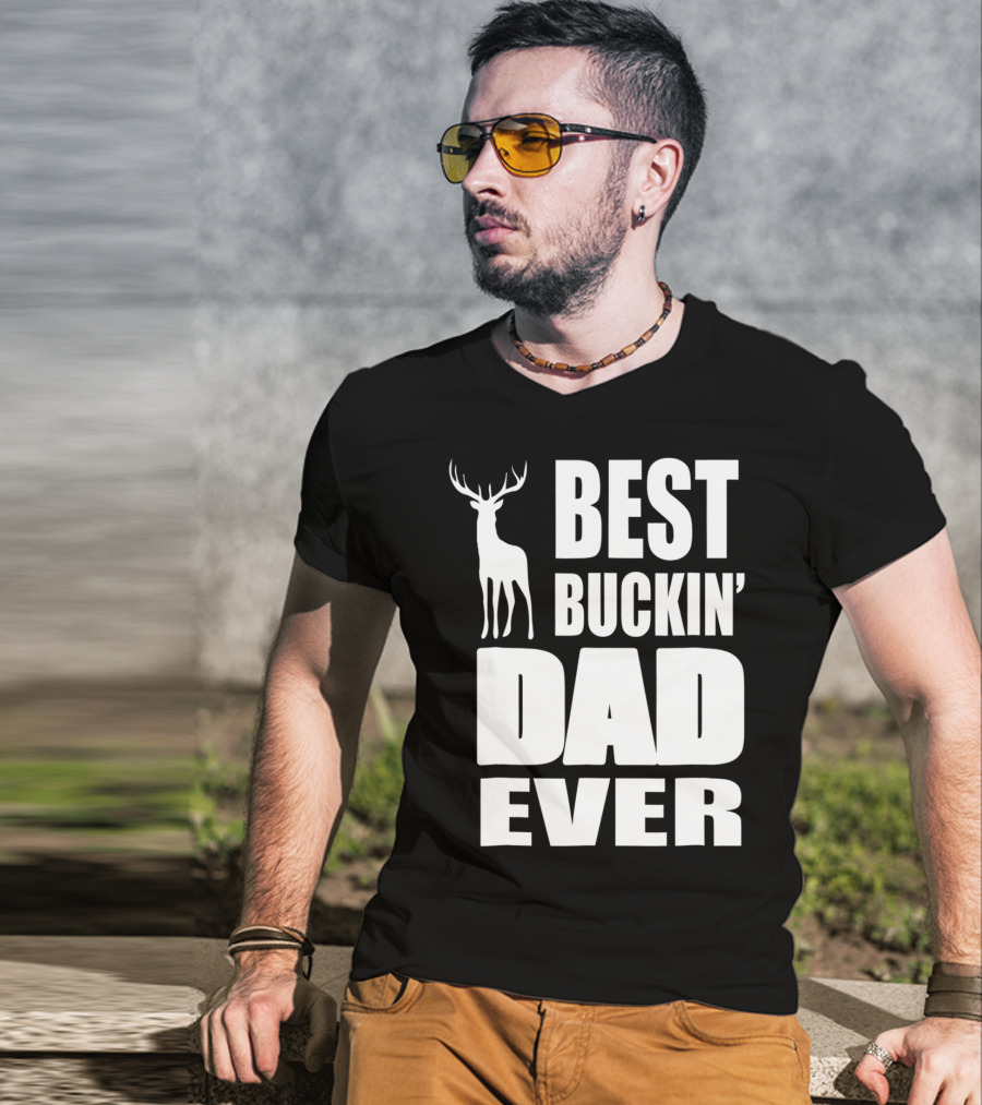 Best Buckin' Dad Ever Deer Hunting Enthusiast T-Shirt