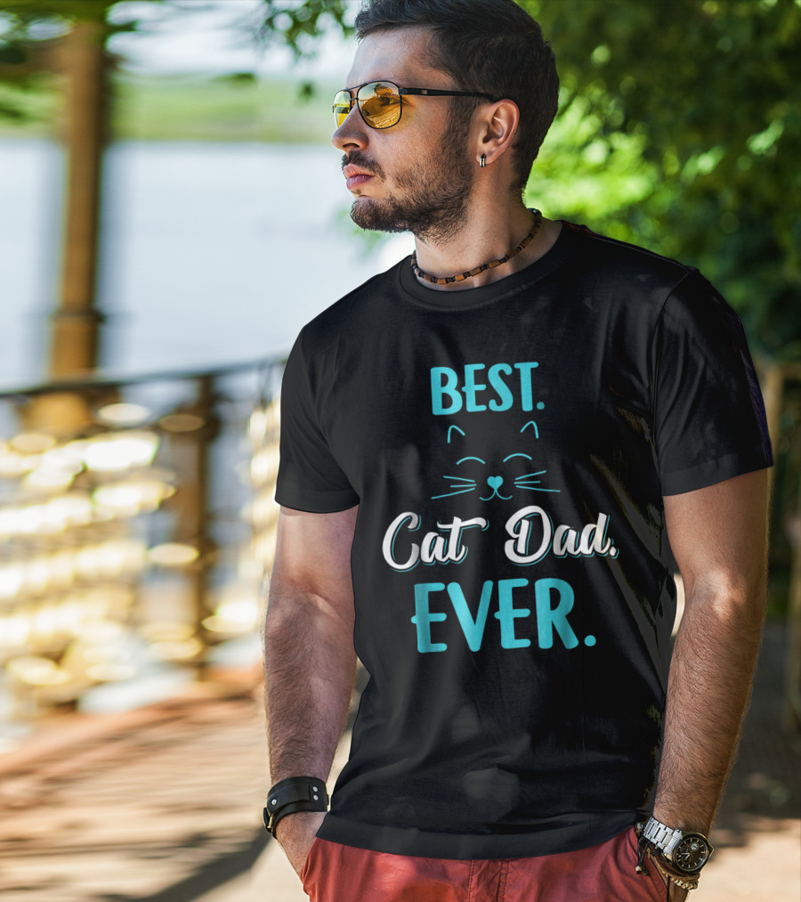 BEST CAT DAD EVER Funny Cat Lover S65 T-Shirt