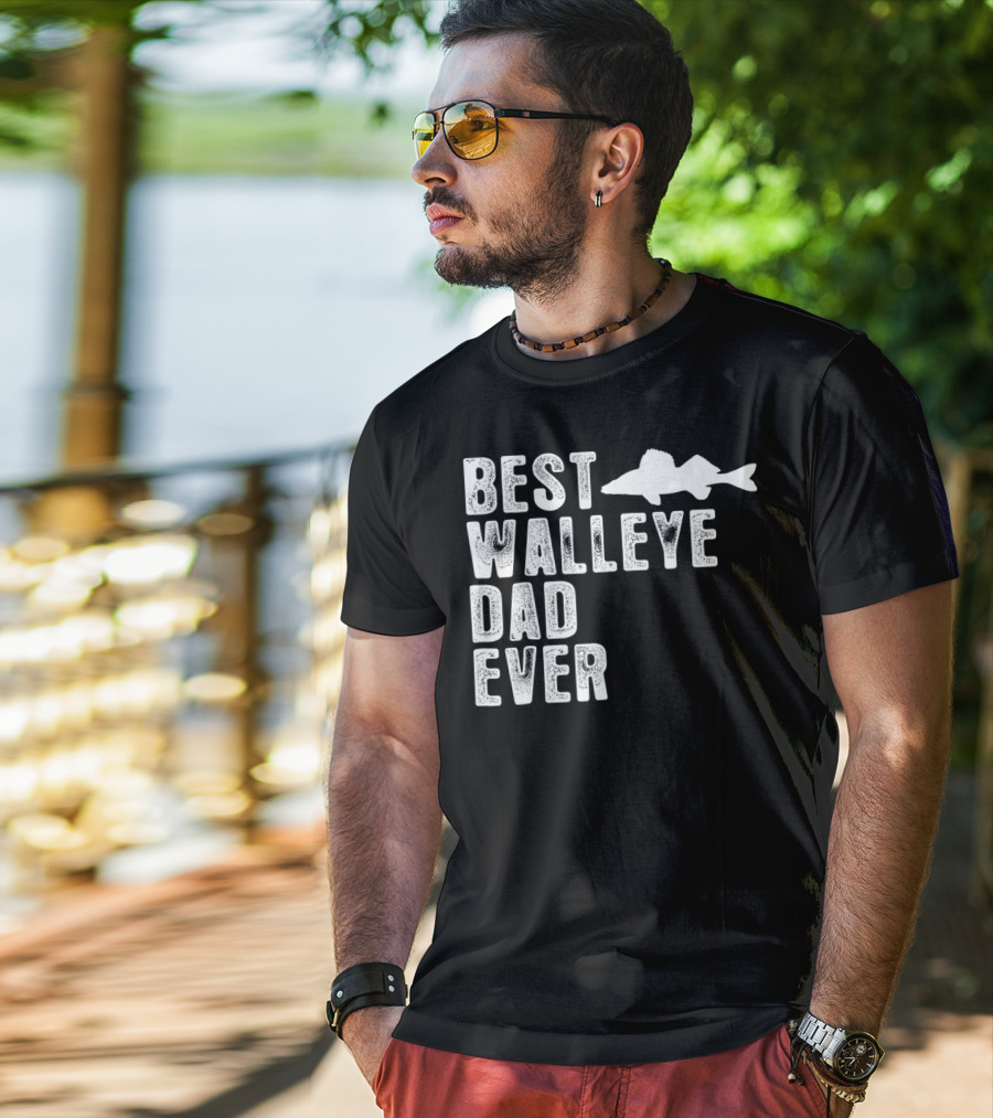 Best Walleye Dad Ever Fishing T-Shirt