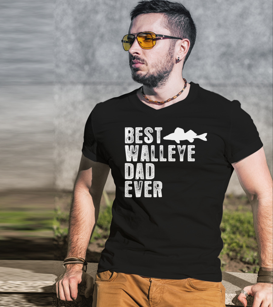 Best Walleye Dad Ever Fishing T-Shirt