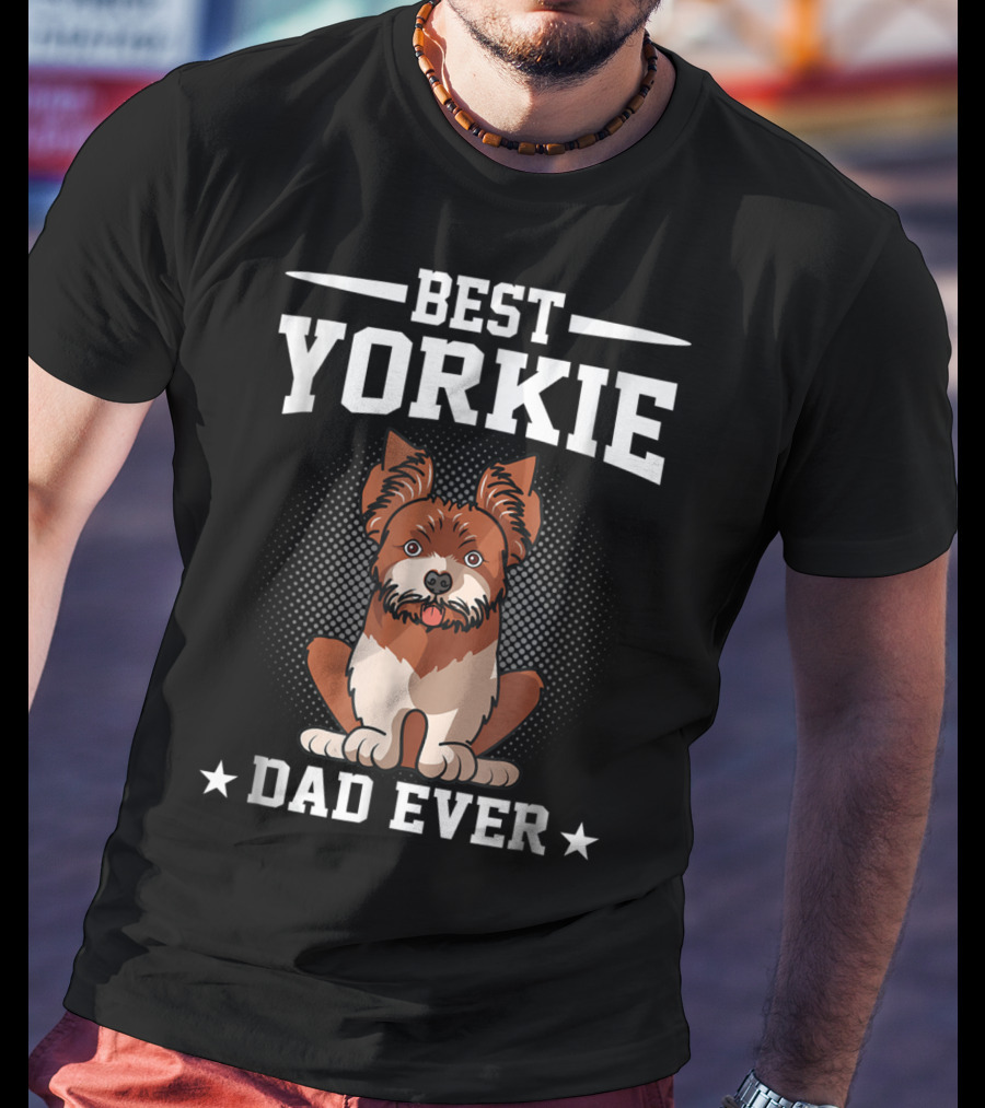 Best Yorkie Dad Ever T-Shirt