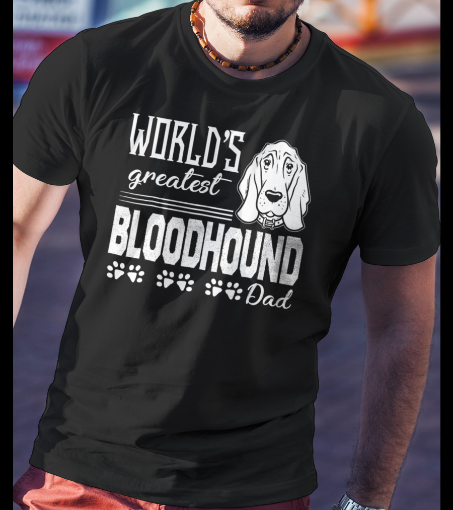 World's Greatest Bloodhound Dad T-Shirt