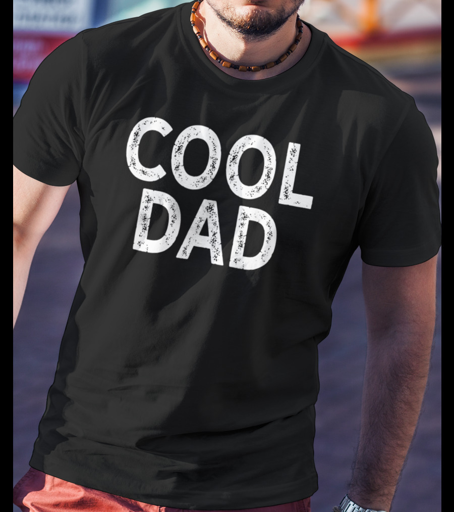 Cool Dad Cute For Him66 T-Shirt