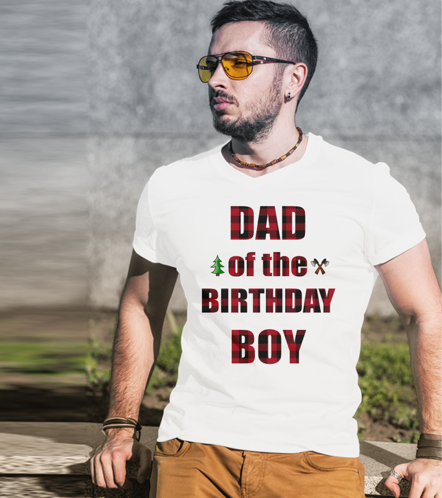 Dad Of The Birthday Boy Tree And Crossed Axes Plaid Lumberjack Birthday Party T-Shirt